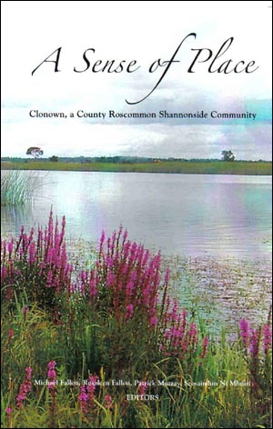 A Sense of Place - Clonown, A County Roscommon Shannonside Community